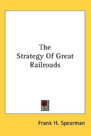 The Strategy Of Great Railroads