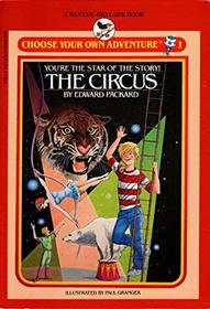CIRCUS, THE (Choose Your Own Adventure, No. 1)