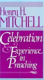 Celebration and Experience in Preaching