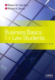 Business Basics for Law Students: Essential Concepts And Applications