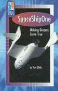 Spaceshipone: Making Dreams Come True (High Five Reading)