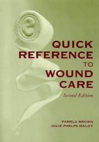 Quick Reference to Wound Care, Second Edition