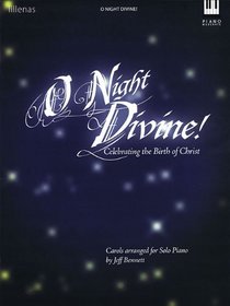 O Night Divine!: Celebrating the Birth of Christ (Lillenas Publications)