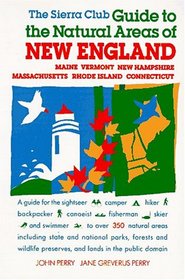 The Sierra Club Guide to the Natural Areas of New England