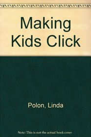 Making Kids Click: Independent Activities in Reading and the Language Arts