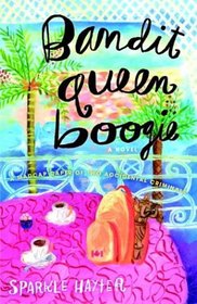 Bandit Queen Boogie : A Novel
