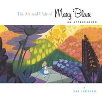 The Art and Flair of Mary Blair: Updated Edition (Disney Editions Deluxe)