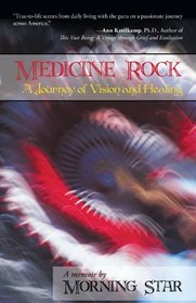 Medicine Rock: A Journey of Vision and Healing