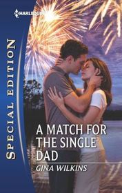 A Match for the Single Dad (Harlequin Special Edition, No 2272)