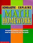 Scholastic Explains Math Homework (The Scholastic Explains Homework Series)