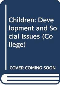 Children: Development and Social Issues (College)