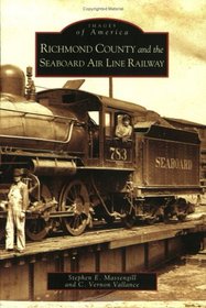 Richmond County, Seaboard Air Line Railway (NC) (Images of America)