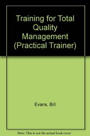 Training for Total Quality Management (Practical Trainer Series)