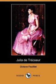 Julia de Trecoeur (Dodo Press) (French Edition)