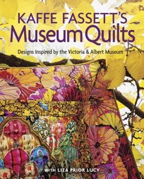 Kaffe Fassett's Museum Quilts : Designs Inspired by the Victoria  Albert Museum