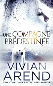 Une compagne prdestine (La Fivre des Ours) (French Edition)