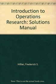 Introduction to Operations Research: Solutions Manual