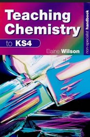 Teaching Chemistry to KS4 (Non-specialist Handbook S.)