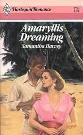 Amaryllis Dreaming (Harlequin Romance, No 2764)