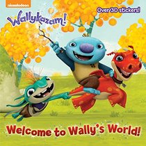 Welcome to Wally's World! (Wallykazam) (Pictureback(R))