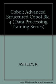 Advanced Structured COBOL (UCLA Symposia on Molecular and Cellular Biology) (Bk. 4)
