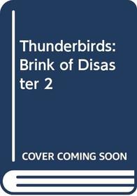 Thunderbirds: Brink of Disaster 2