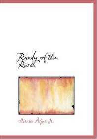 Randy of the River (Large Print Edition)
