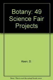 Botany: 49 Science Fair Projects (Science Fair Projects (Paperback Tab))