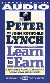 Learn to Earn : A Beginner's Guide to the Basics of Investing