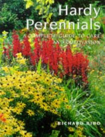 Hardy Perennials: A Complete Guide to Care and Cultivation