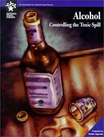 Alcohol : Controlling the Toxic Spill (Common Roots Guidebook)