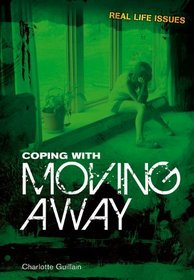 Coping with Moving Away (Real Life Issues)