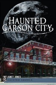 Haunted Carson City (Haunted America)