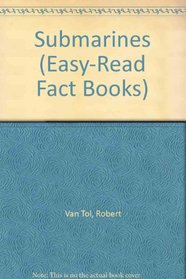 Submarines (Easy-Read Fact Books.)