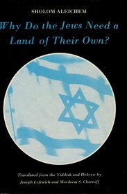 Why Do the Jews Need a Land of Their Own?