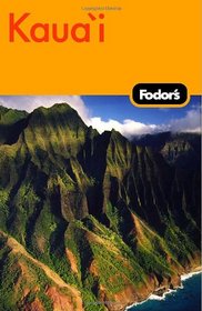 Fodor's Kaua'i, 1st Edition (Fodor's Gold Guides)