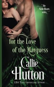 For the Love of the Marquess (Noble Hearts)