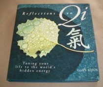 Reflections on Qi : Turning Your Life to the World