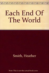 Each End Of The World