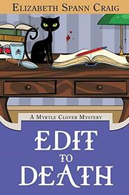 Edit to Death (Myrtle Clover Cozy Mystery)