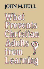 What prevents Christian adults from learning?