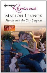 Mardie and the City Surgeon (Banksia Bay, Bk 4) (Harlequin Romance, No 4288)
