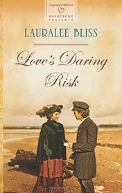 Love's Daring Risk (Heartsong Presents)