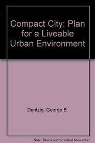 Compact City: Plan for a Liveable Urban Environment
