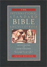 The International Standard Bible Encyclopedia: Q-Z