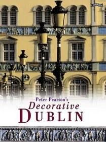 Peter Pearson's Decorative Dublin
