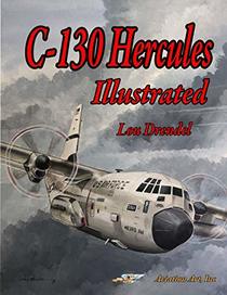 C-130 Hercules Illustrated (The Illustrated Series of Military Aircraft)