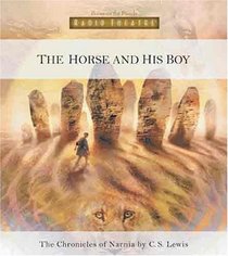 The Horse and His Boy (Radio Theatre)