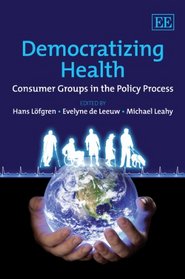 Democratizing Health: Consumer Groups in the Policy Process