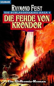 Die Schlangenkrieg- Saga 4. Die Fehde von Krondor. Ein Midkemia- Roman